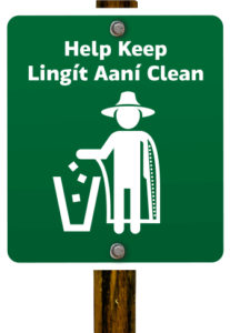 Help Keep Lingít Aaní Clean sign encouraging proper disposal of litter